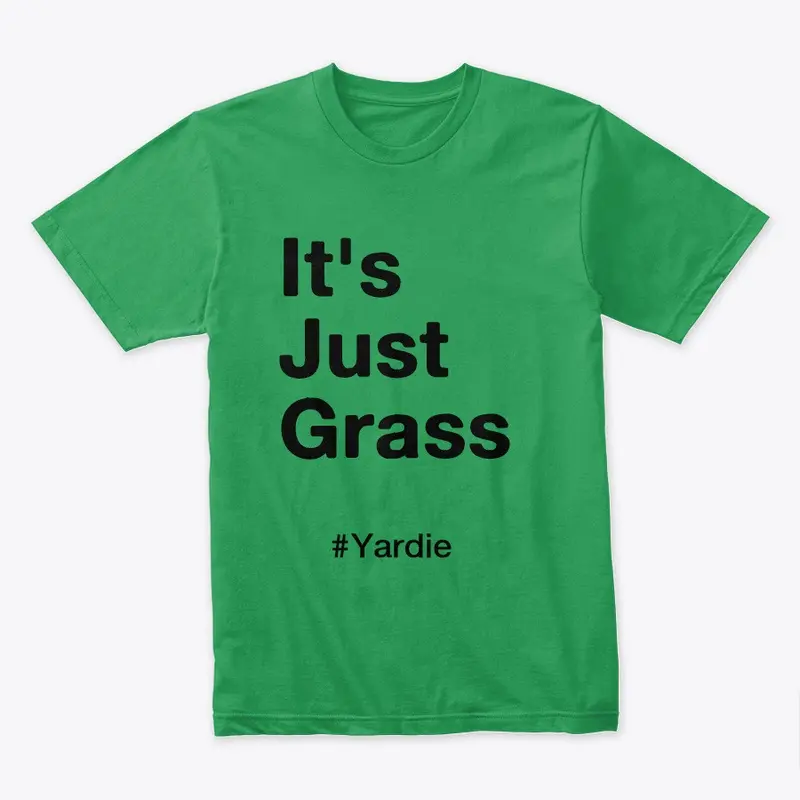 It's Just Grass